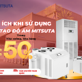 5 Lợi Ích Khi Sử Dụng "MÁY TẠO ẨM MÁY PHUN ẨM MITSUTA" Trong Nhà Xưởng, Kho Hàng !